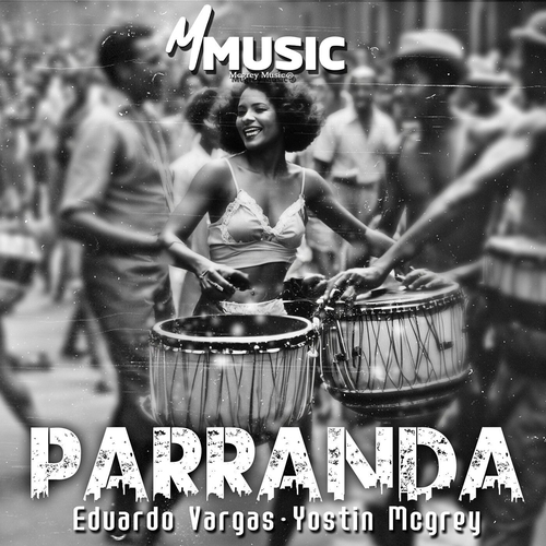 Eduardo Vargas & Yostin MCgrey - Parranda [MCG006]